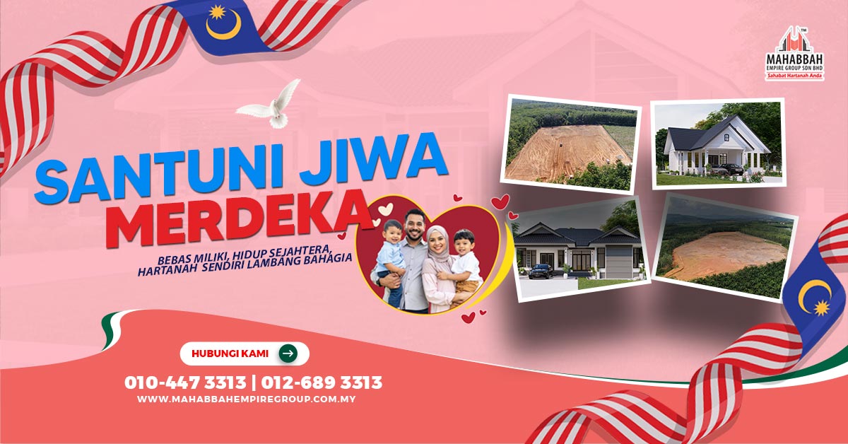 Kempen Santuni Jiwa Merdeka sempena Kemerdekaan ke-68 bagi memiliki hartanah Mahabbah Property 2025