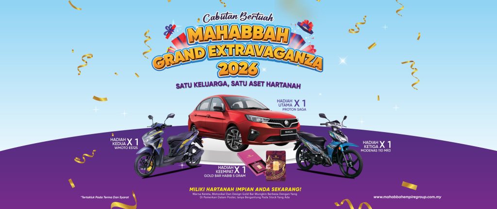 Kempen Awal Tahun 2026 Satu Keluarga, Satu Aset Hartanah - Cabutan Bertuah Mahabbah Grand Extravaganza 2026